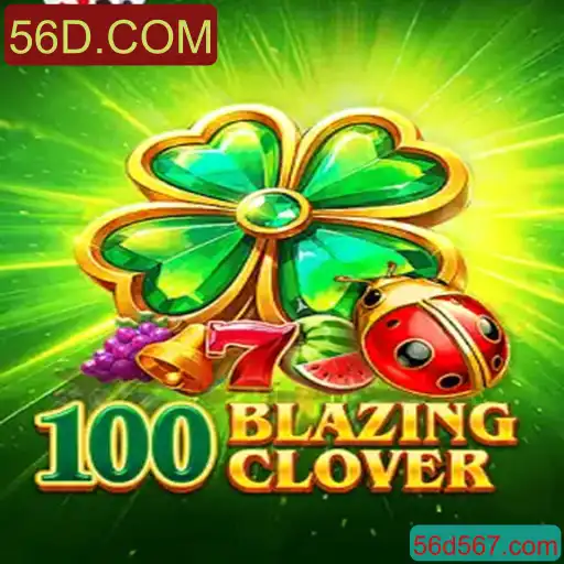 100BlazingClover: Descubra o Novo Fenômeno dos Jogos